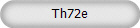 Th72e